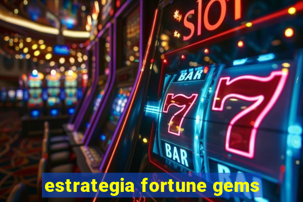 estrategia fortune gems